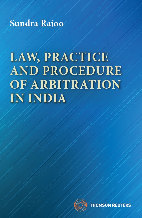Law, Practice and Procedure of Arbitration in India