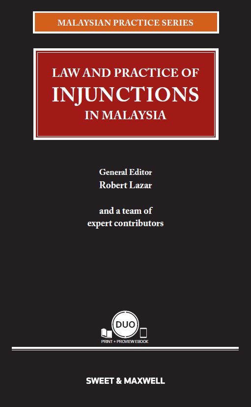 Malaysian Practice Series - Law and Practice of Injunctions in Malaysia