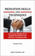 Mediation Skills and Techniques:  A Practical Handbook for Dispute Resolution and Effective Communication