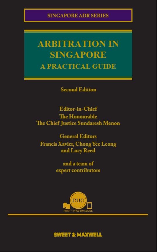 Arbitration in Singapore - A Practical Guide, Second Edition