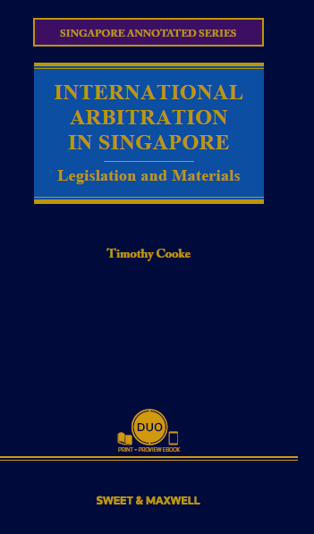International Arbitration in Singapore: Legislation and Materials